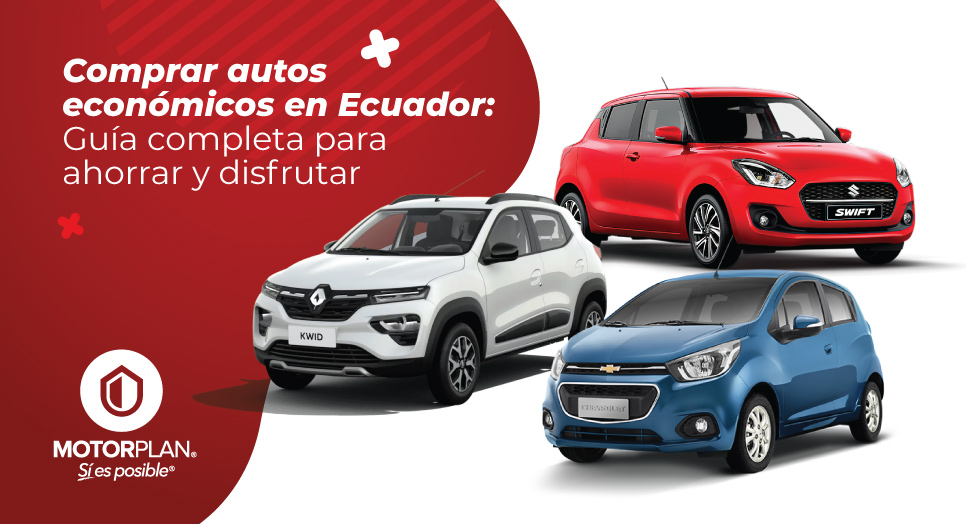 Comprar autos económicos en Ecuador: Guía completa para ahorrar y disfrutar