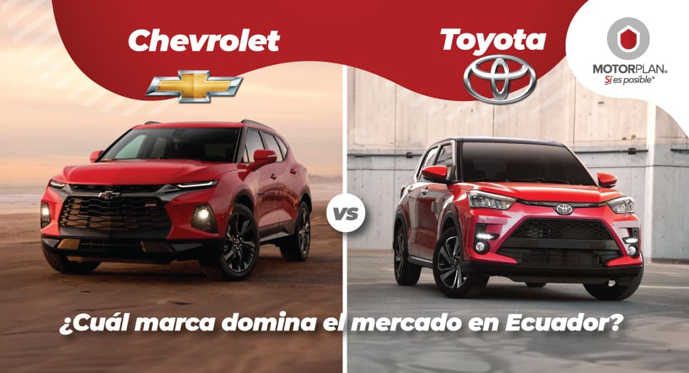 Toyota vs. Chevrolet en Ecuador: ¿Cuál marca domina el mercado?