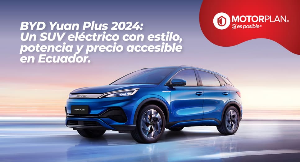 BYD Yuan Plus 2024: Un SUV eléctrico con estilo, potencia y precio accesible en Ecuador