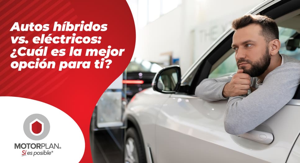 Autos híbridos vs. eléctricos: ¿Cuál es la mejor opción para ti?